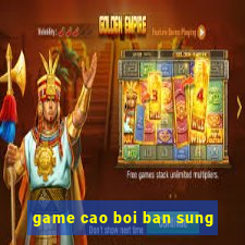 game cao boi ban sung