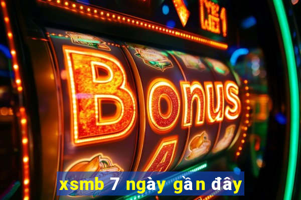 xsmb 7 ngày gần đây