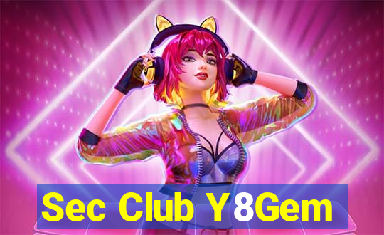 Sec Club Y8Gem