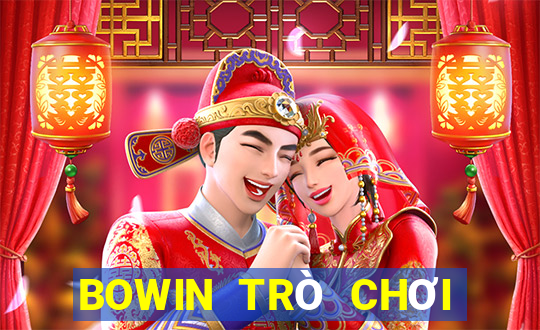 BOWIN TRÒ CHƠI GIẢI TRÍ