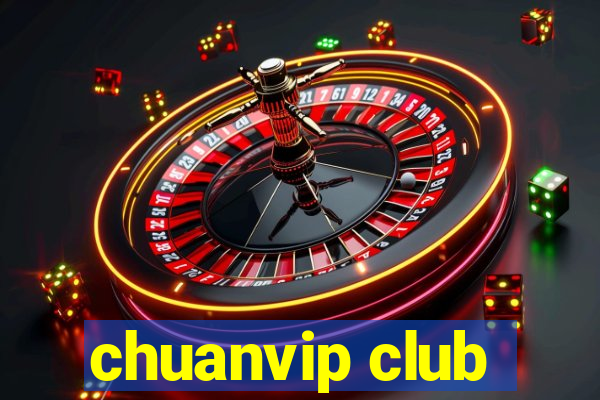 chuanvip club