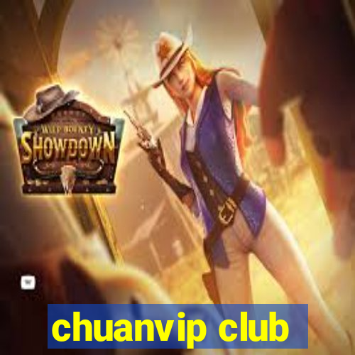 chuanvip club