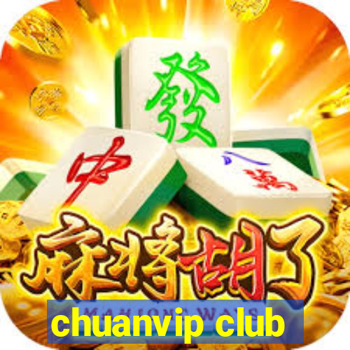 chuanvip club