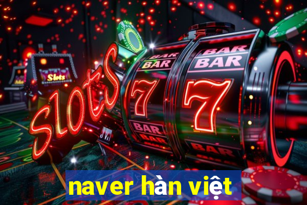 naver hàn việt