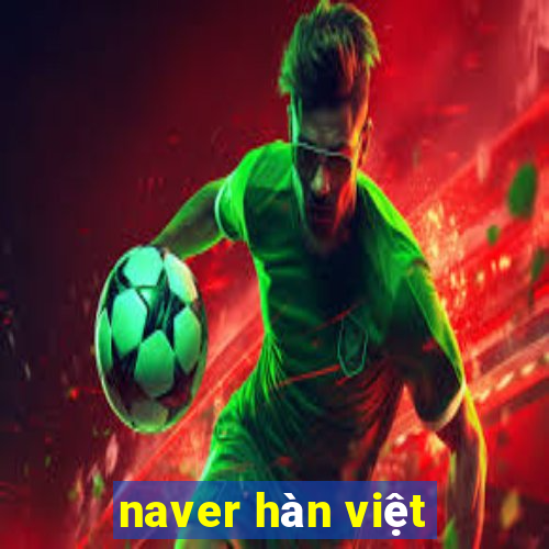 naver hàn việt