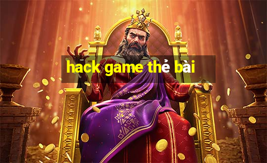 hack game thẻ bài