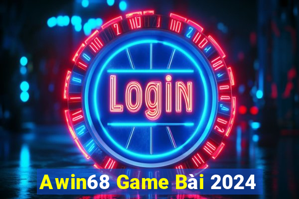 Awin68 Game Bài 2024