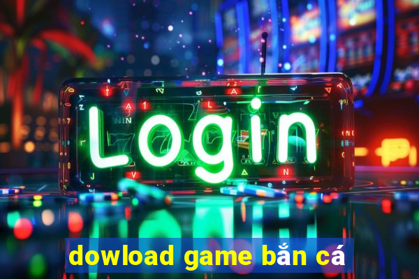 dowload game bắn cá