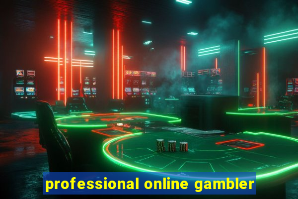 professional online gambler