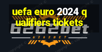 uefa euro 2024 qualifiers tickets