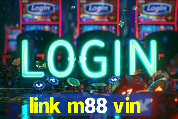 link m88 vin