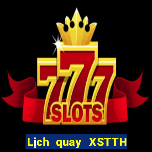 Lịch quay XSTTH ngày 22