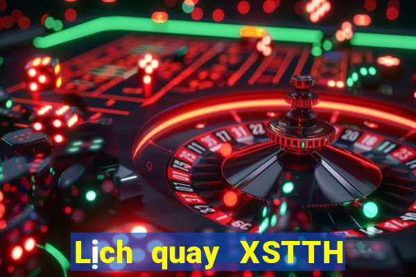 Lịch quay XSTTH ngày 22