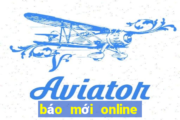 báo mới online - tin mới 24h