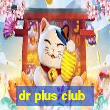 dr plus club