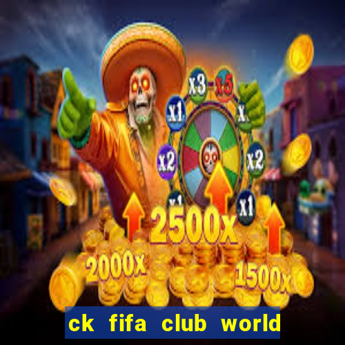 ck fifa club world cup 2022