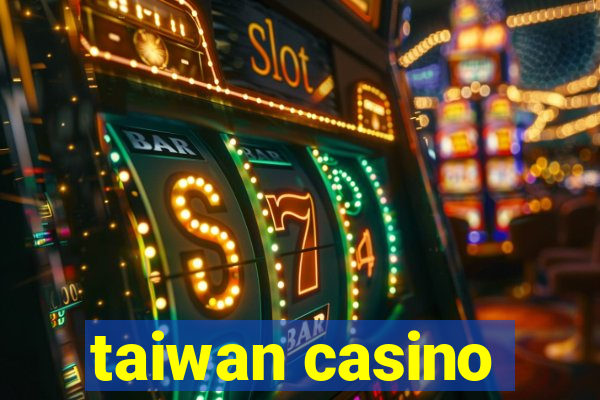 taiwan casino