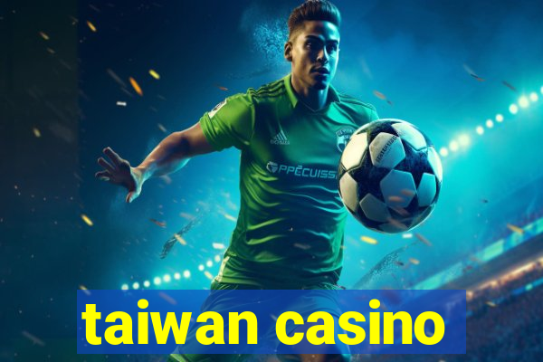 taiwan casino