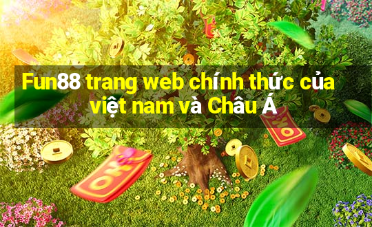 Fun88 trang web chính thức của việt nam và Châu Á