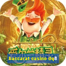 baccarat casino dq8