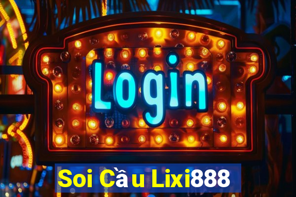 Soi Cầu Lixi888