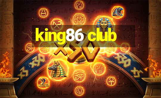 king86 club