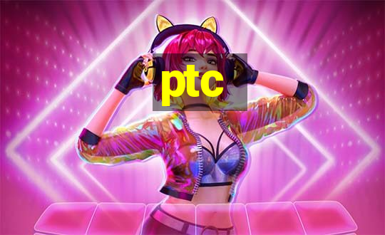 ptc