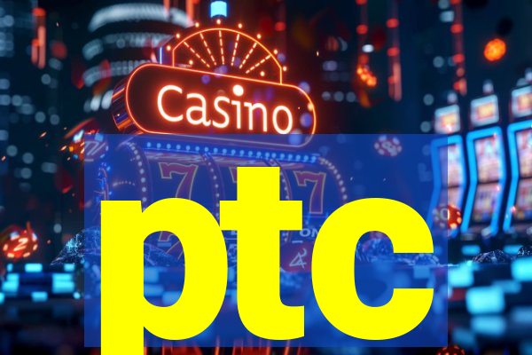 ptc