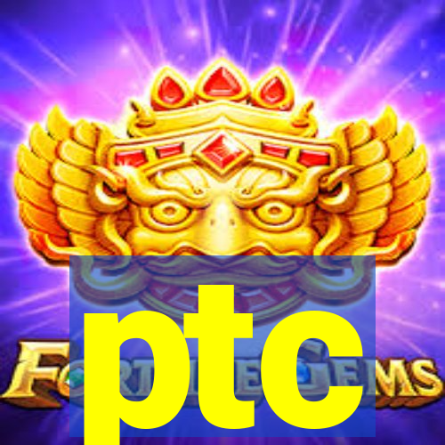 ptc