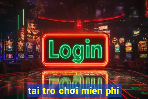 tai tro chơi mien phi