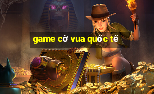 game cờ vua quốc tế