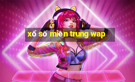 xổ số miền trung wap