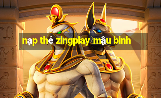 nạp thẻ zingplay mậu binh