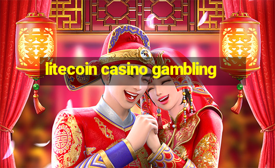 litecoin casino gambling