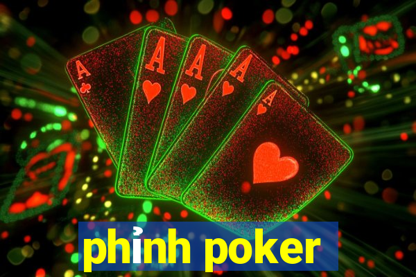 phỉnh poker