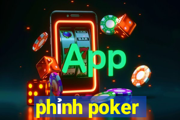 phỉnh poker