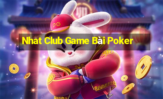 Nhat Club Game Bài Poker