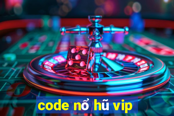 code nổ hũ vip