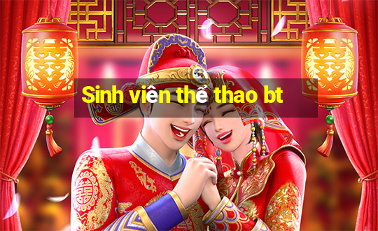 Sinh viên thể thao bt