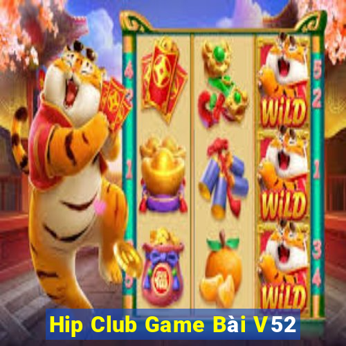 Hip Club Game Bài V52