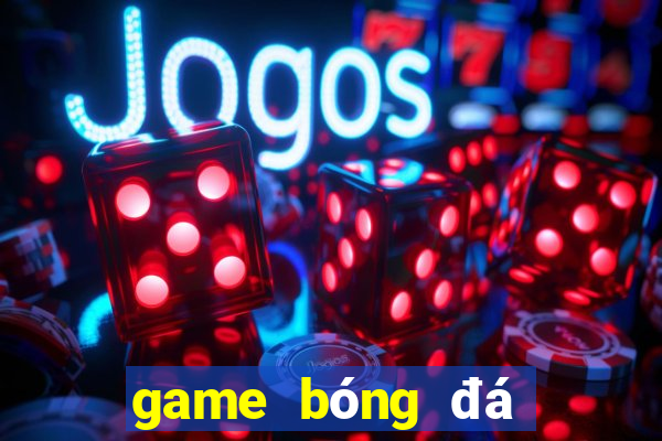 game bóng đá trên điện thoại