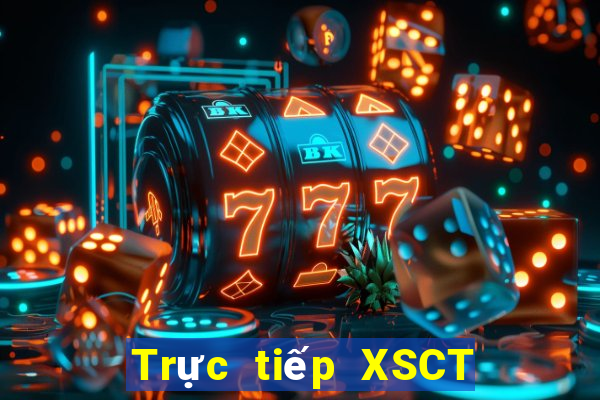 Trực tiếp XSCT ngày 19