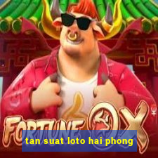 tan suat loto hai phong