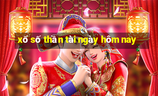 xổ số thần tài ngày hôm nay