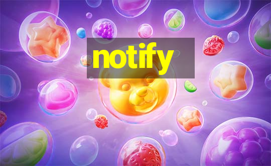 notify