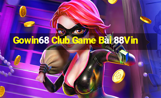 Gowin68 Club Game Bài 88Vin