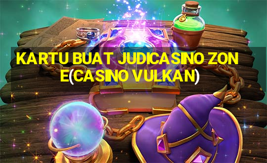 KARTU BUAT JUDICASINO ZONE(CASINO VULKAN)