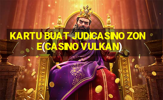 KARTU BUAT JUDICASINO ZONE(CASINO VULKAN)