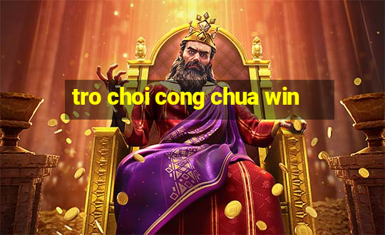 tro choi cong chua win