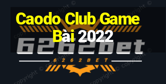 Caodo Club Game Bài 2022